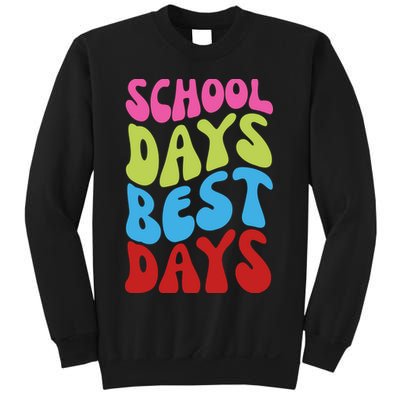 School Days Best Days Colorful Sweatshirt
