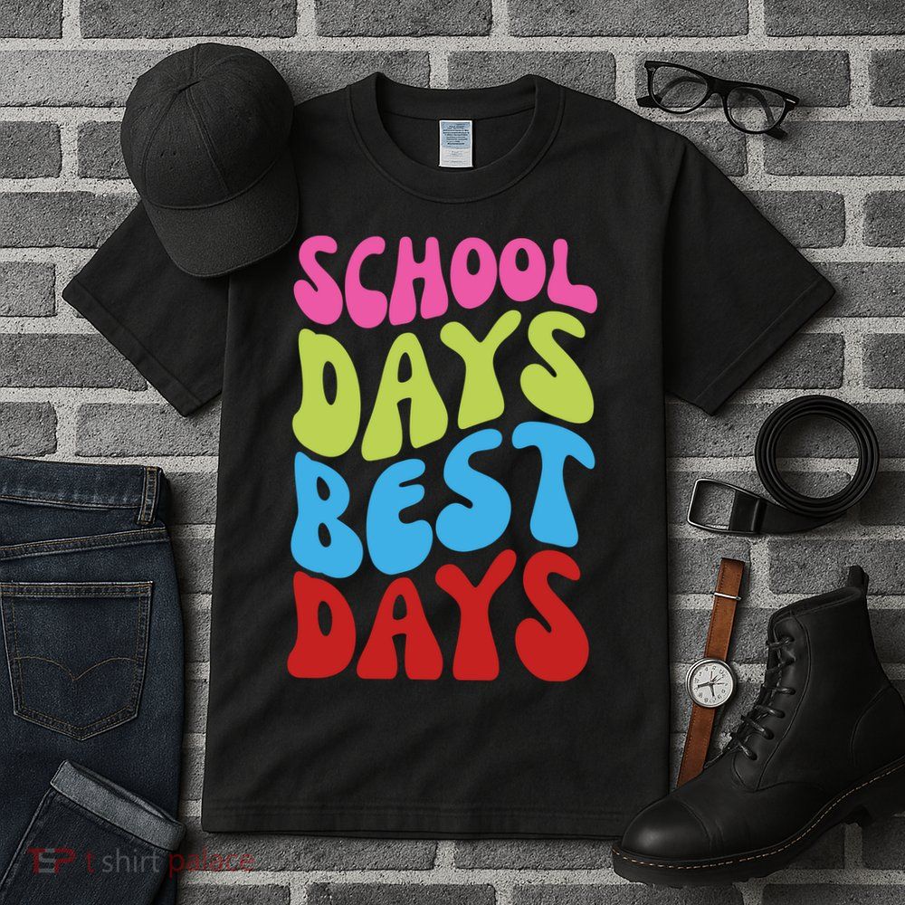 School Days Best Days Colorful Tall T-Shirt
