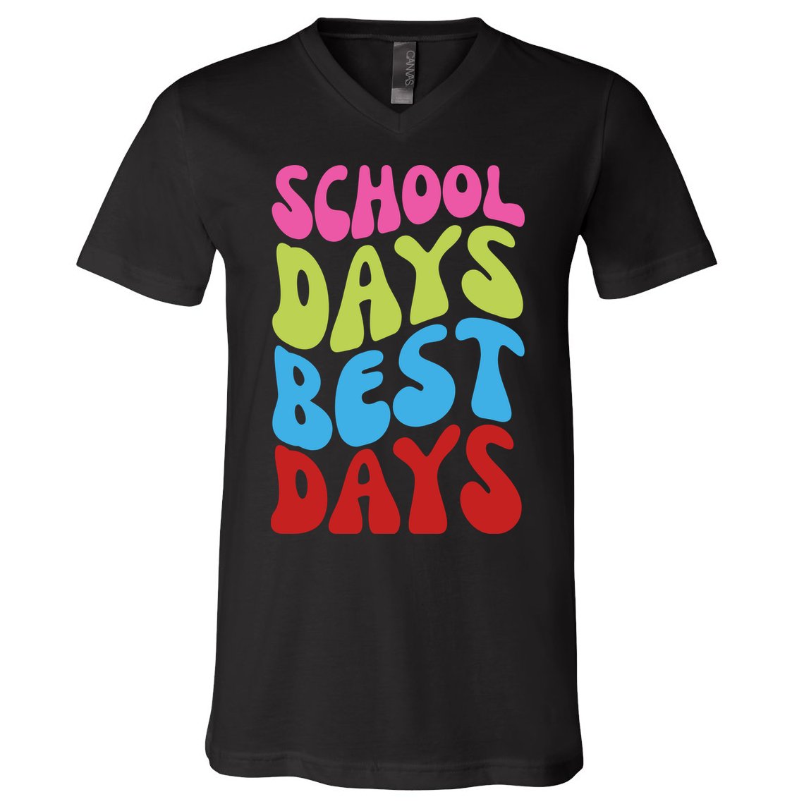 School Days Best Days Colorful V-Neck T-Shirt