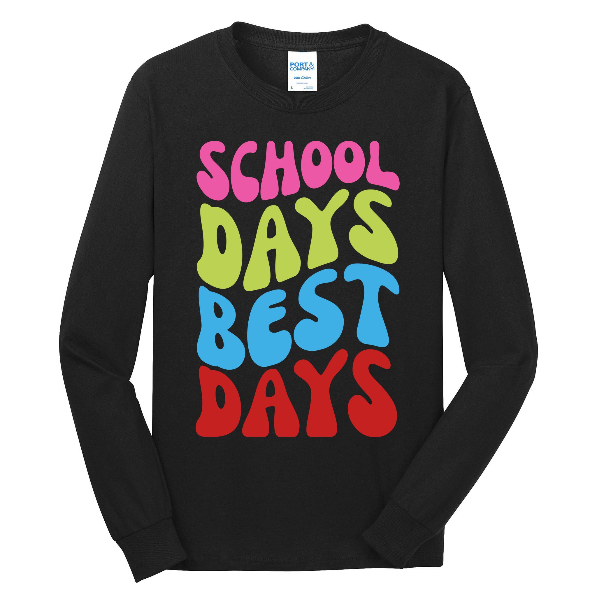 School Days Best Days Colorful Tall Long Sleeve T-Shirt