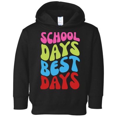 School Days Best Days Colorful Toddler Hoodie