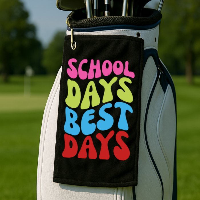 School Days Best Days Colorful Golf Towel