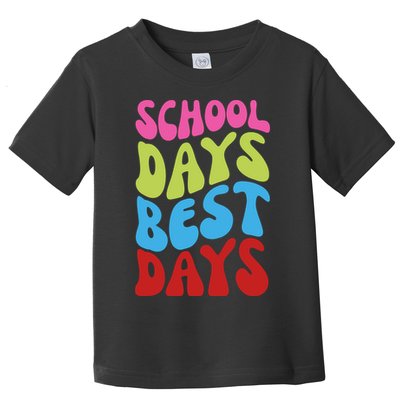 School Days Best Days Colorful Toddler T-Shirt