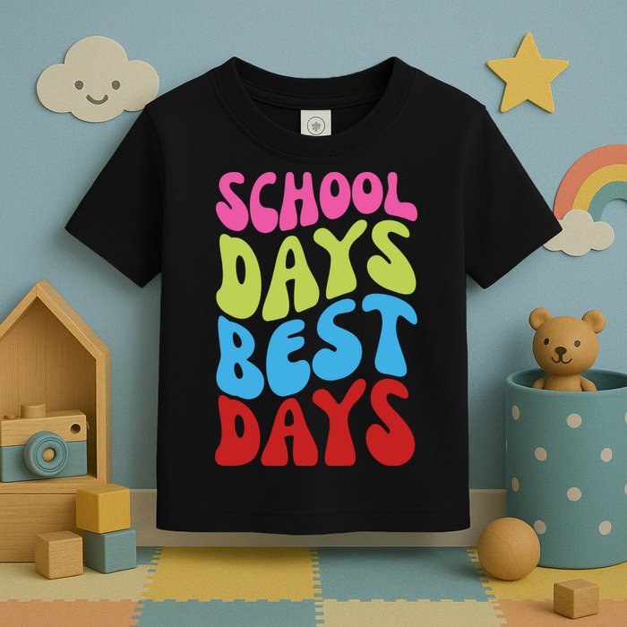 School Days Best Days Colorful Toddler T-Shirt