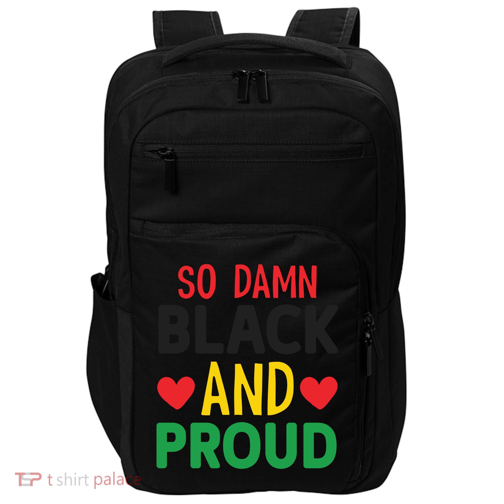 So Damn Black And Proud For Me For Black History Month Gift Impact Tech Backpack
