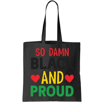 So Damn Black And Proud For Me For Black History Month Gift Bag