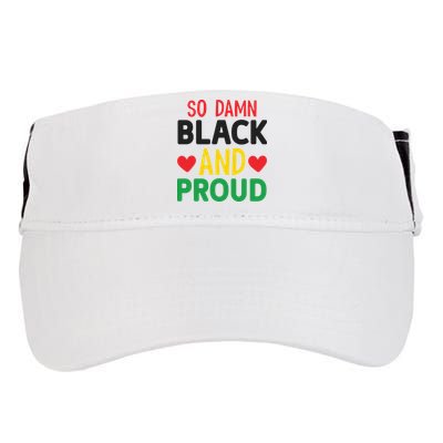 So Damn Black And Proud For Me For Black History Month Gift Adult Drive Performance Visor
