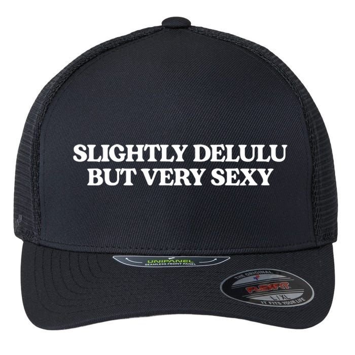 Slightly Delulu But Every Sexy Flexfit Unipanel Trucker Cap