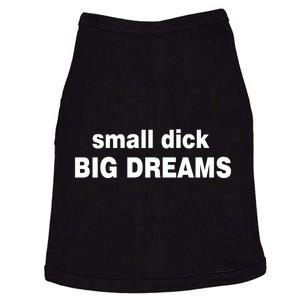 Small Dick Big Dreams Doggie Tank