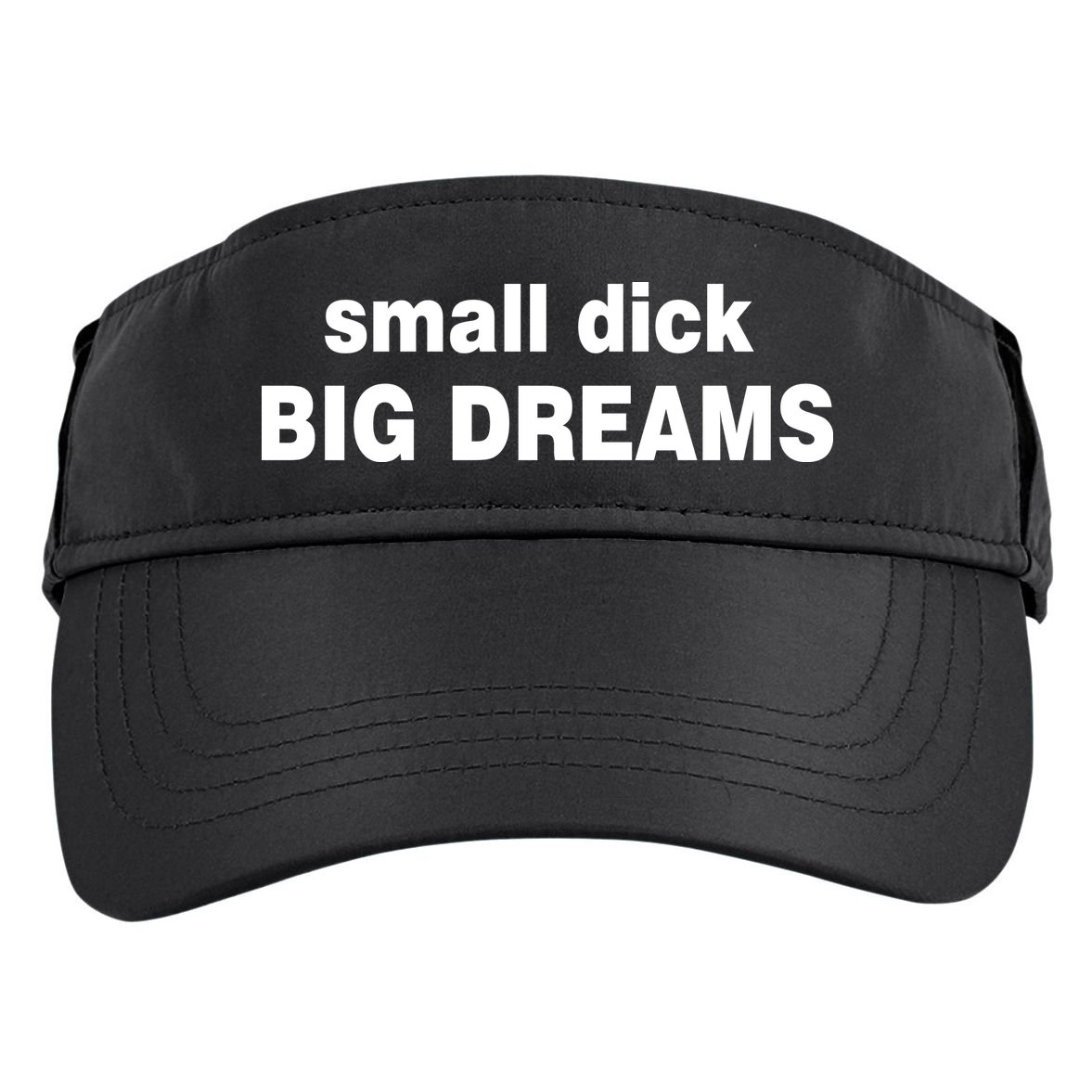 Small Dick Big Dreams Adult Drive Performance Visor