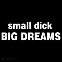 Small Dick Big Dreams Flatbill Hat