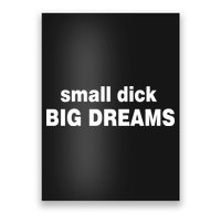 Small Dick Big Dreams Poster