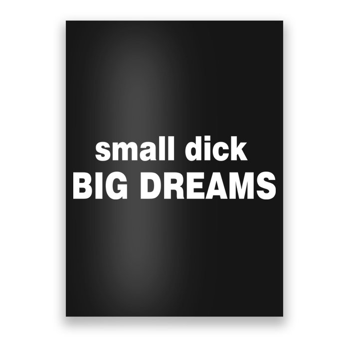 Small Dick Big Dreams Poster