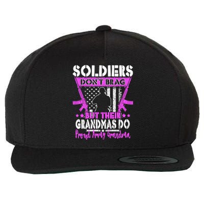 Soldiers Dont Brag Proud Army Grandma Military Grandmother Great Gift Wool Snapback Cap