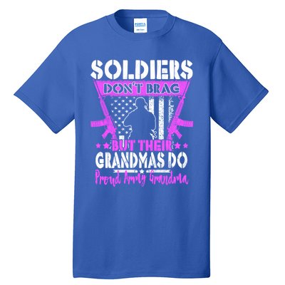 Soldiers Dont Brag Proud Army Grandma Military Grandmother Great Gift Tall T-Shirt