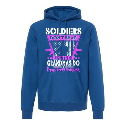 Soldiers Dont Brag Proud Army Grandma Military Grandmother Great Gift Premium Hoodie