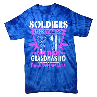 Soldiers Dont Brag Proud Army Grandma Military Grandmother Great Gift Tie-Dye T-Shirt