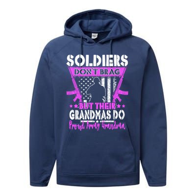 Soldiers Dont Brag Proud Army Grandma Military Grandmother Great Gift Performance Fleece Hoodie