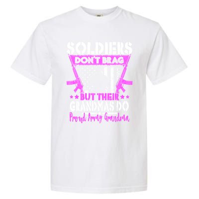 Soldiers Dont Brag Proud Army Grandma Military Grandmother Great Gift Garment-Dyed Heavyweight T-Shirt