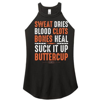 Sweat dries blood clots bones heal suck it up buttercup Women’s Perfect Tri Rocker Tank