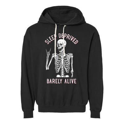 Sleep Deprived Barely Alive Funny Skeleton Halloween Garment-Dyed Fleece Hoodie