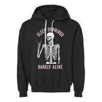 Sleep Deprived Barely Alive Funny Skeleton Halloween Garment-Dyed Fleece Hoodie