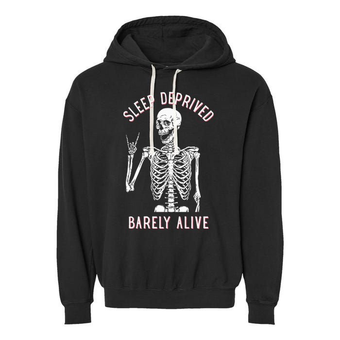 Sleep Deprived Barely Alive Funny Skeleton Halloween Garment-Dyed Fleece Hoodie