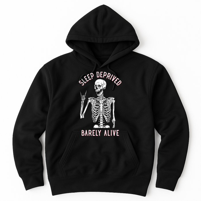 Sleep Deprived Barely Alive Funny Skeleton Halloween Hoodie