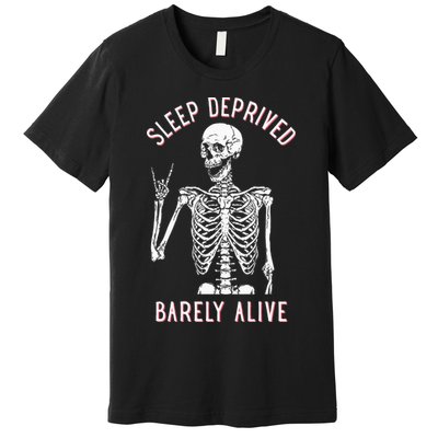 Sleep Deprived Barely Alive Funny Skeleton Halloween Premium T-Shirt