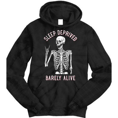 Sleep Deprived Barely Alive Funny Skeleton Halloween Tie Dye Hoodie