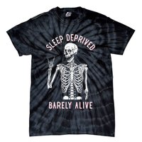 Sleep Deprived Barely Alive Funny Skeleton Halloween Tie-Dye T-Shirt