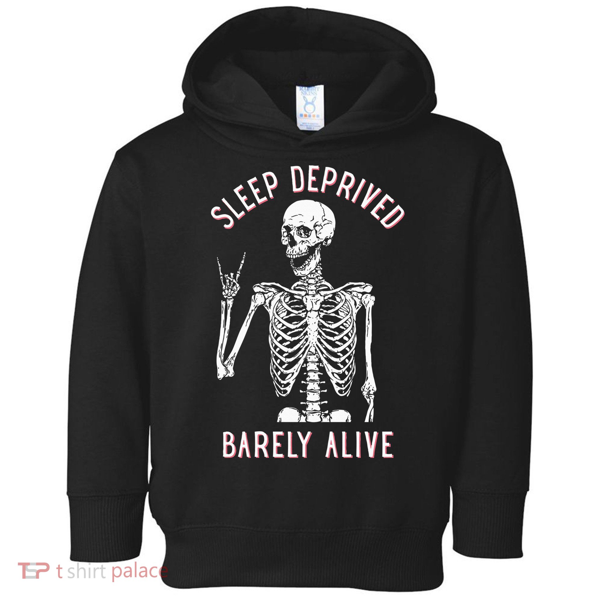 Sleep Deprived Barely Alive Funny Skeleton Halloween Toddler Hoodie