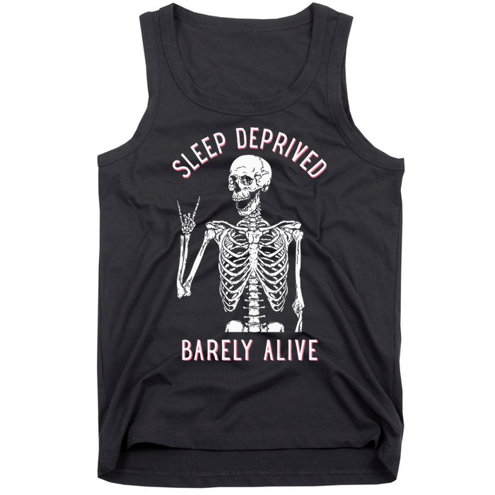 Sleep Deprived Barely Alive Funny Skeleton Halloween Tank Top