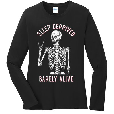 Sleep Deprived Barely Alive Funny Skeleton Halloween Ladies Long Sleeve Shirt