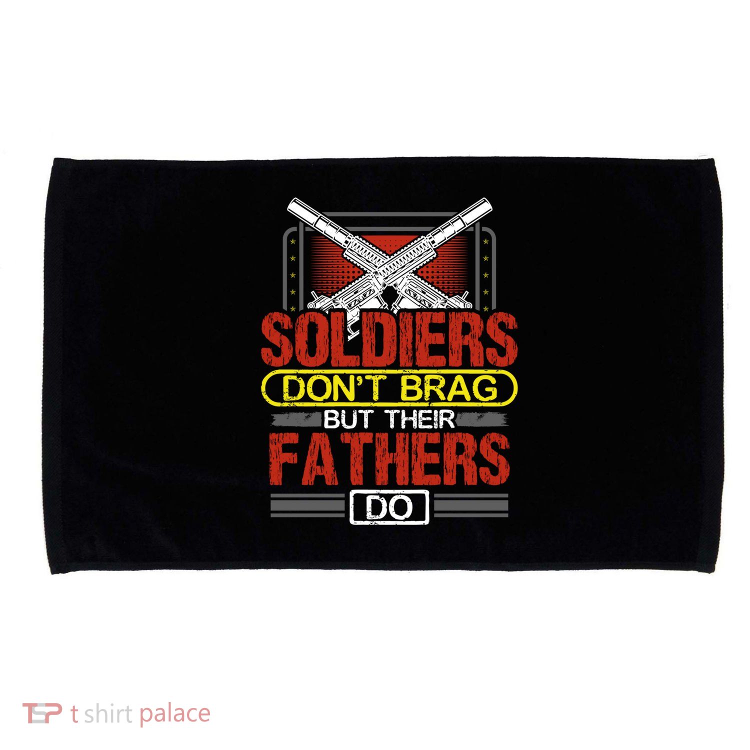 Soldiers Don't Brag Funny Gift Military Father Gift Proud Army Dad Gift Microfiber Hand Towel