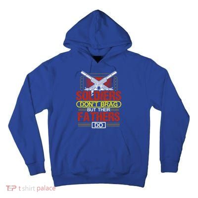 Soldiers Don't Brag Funny Gift Military Father Gift Proud Army Dad Gift Tall Hoodie