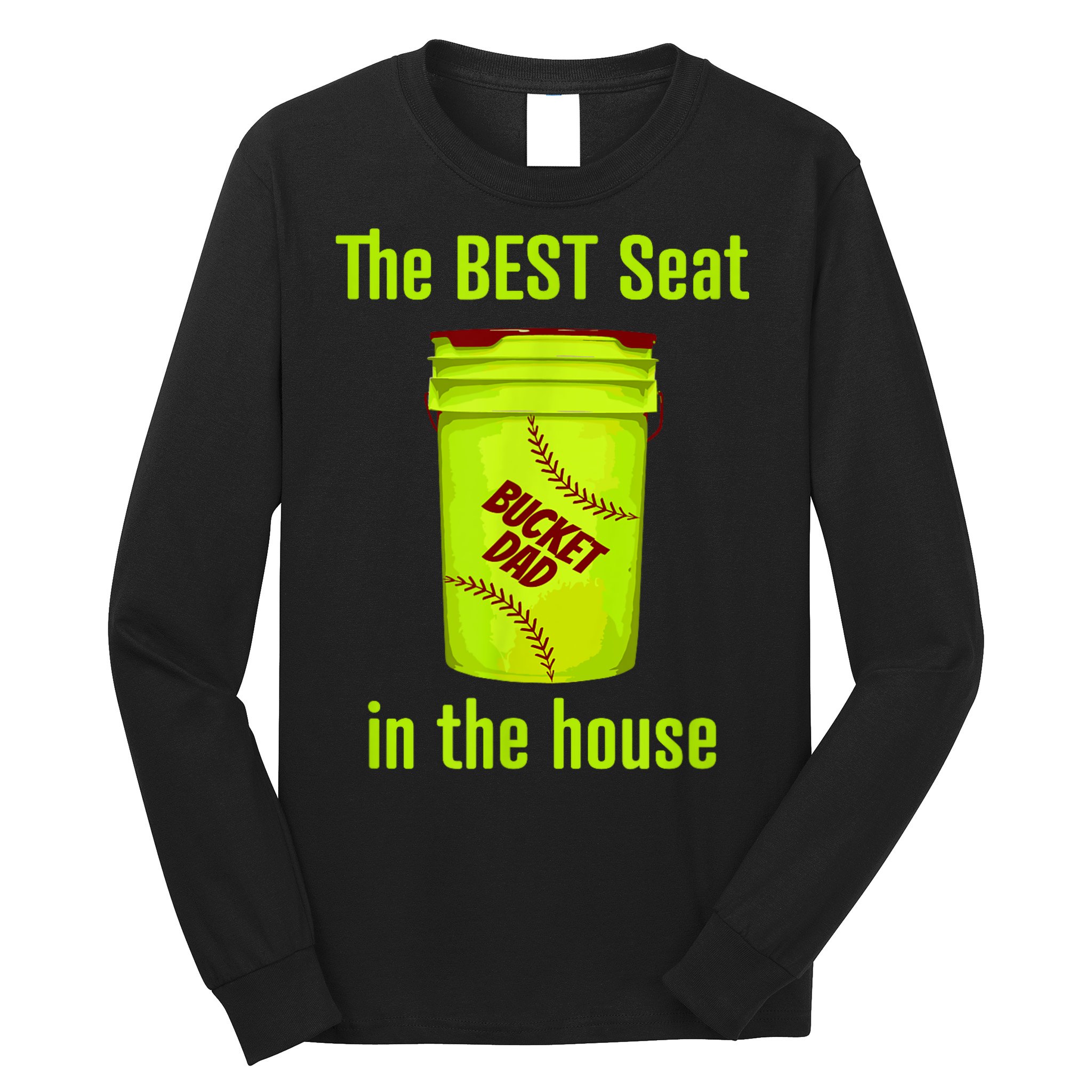 Softball Dad Best Seat In The House Pitcher Catcher Long Sleeve Shirt