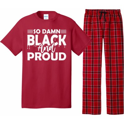 So Damn Black And Proud Melanin Women Black History Month Pajama Set