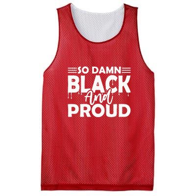 So Damn Black And Proud Melanin Women Black History Month Mesh Reversible Basketball Jersey Tank