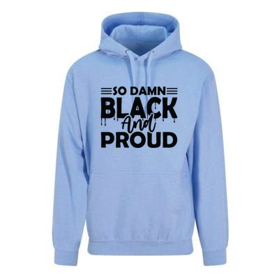 So Damn Black And Proud Melanin Women Black History Month Unisex Surf Hoodie