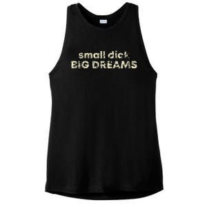 Small Dick Big Dreams Ladies PosiCharge Tri-Blend Wicking Tank