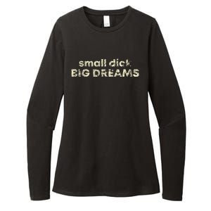 Small Dick Big Dreams Womens CVC Long Sleeve Shirt