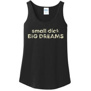 Small Dick Big Dreams Ladies Essential Tank