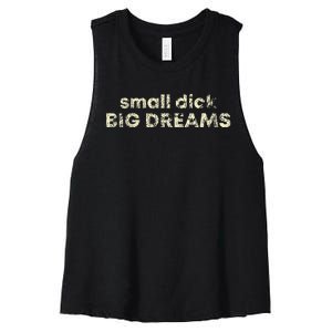 Small Dick Big Dreams Women's Racerback Cropped Tank