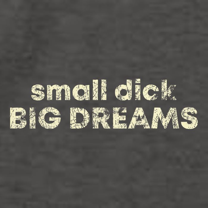 Small Dick Big Dreams Vector Backpack