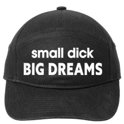 Small Dick Big Dreams 7-Panel Snapback Hat