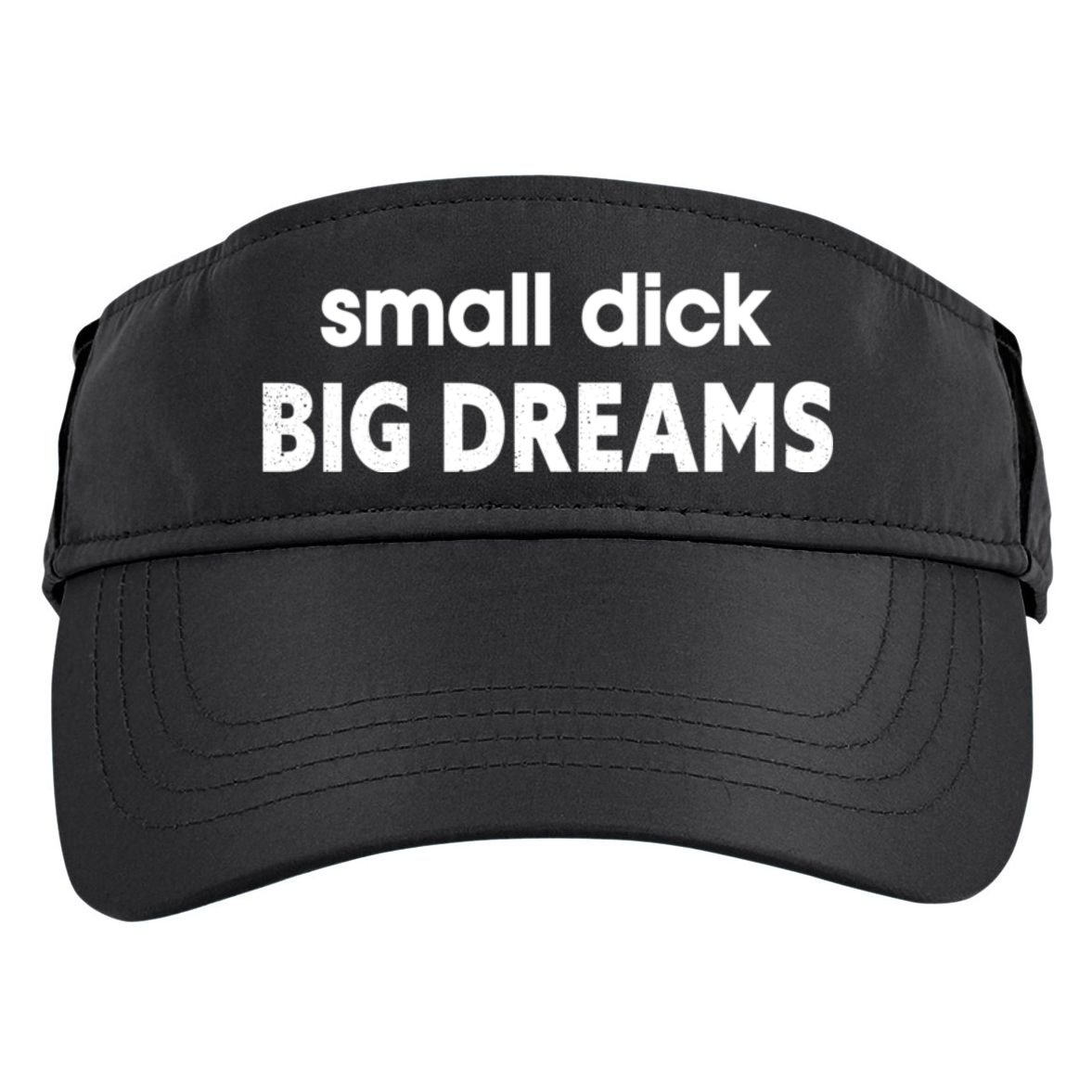 Small Dick Big Dreams Adult Drive Performance Visor