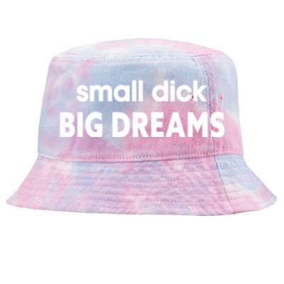 Small Dick Big Dreams Tie-Dyed Bucket Hat