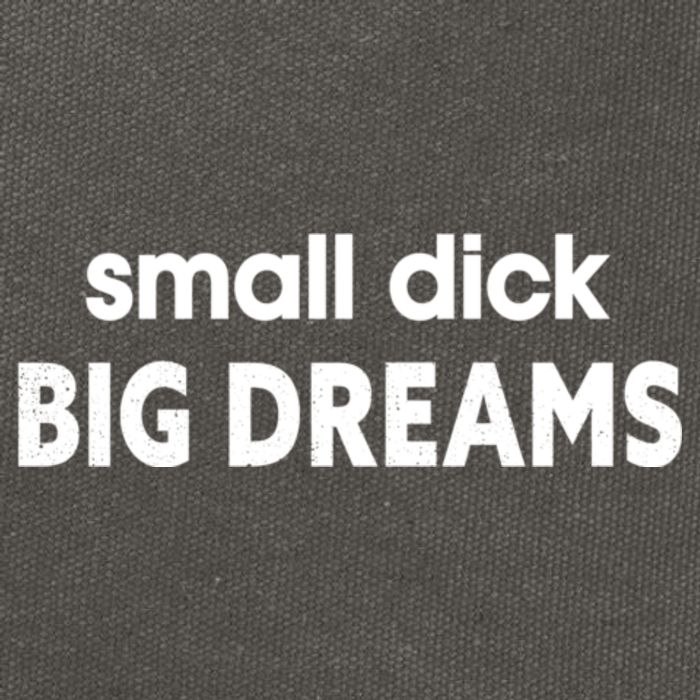 Small Dick Big Dreams Cotton Canvas Backpack