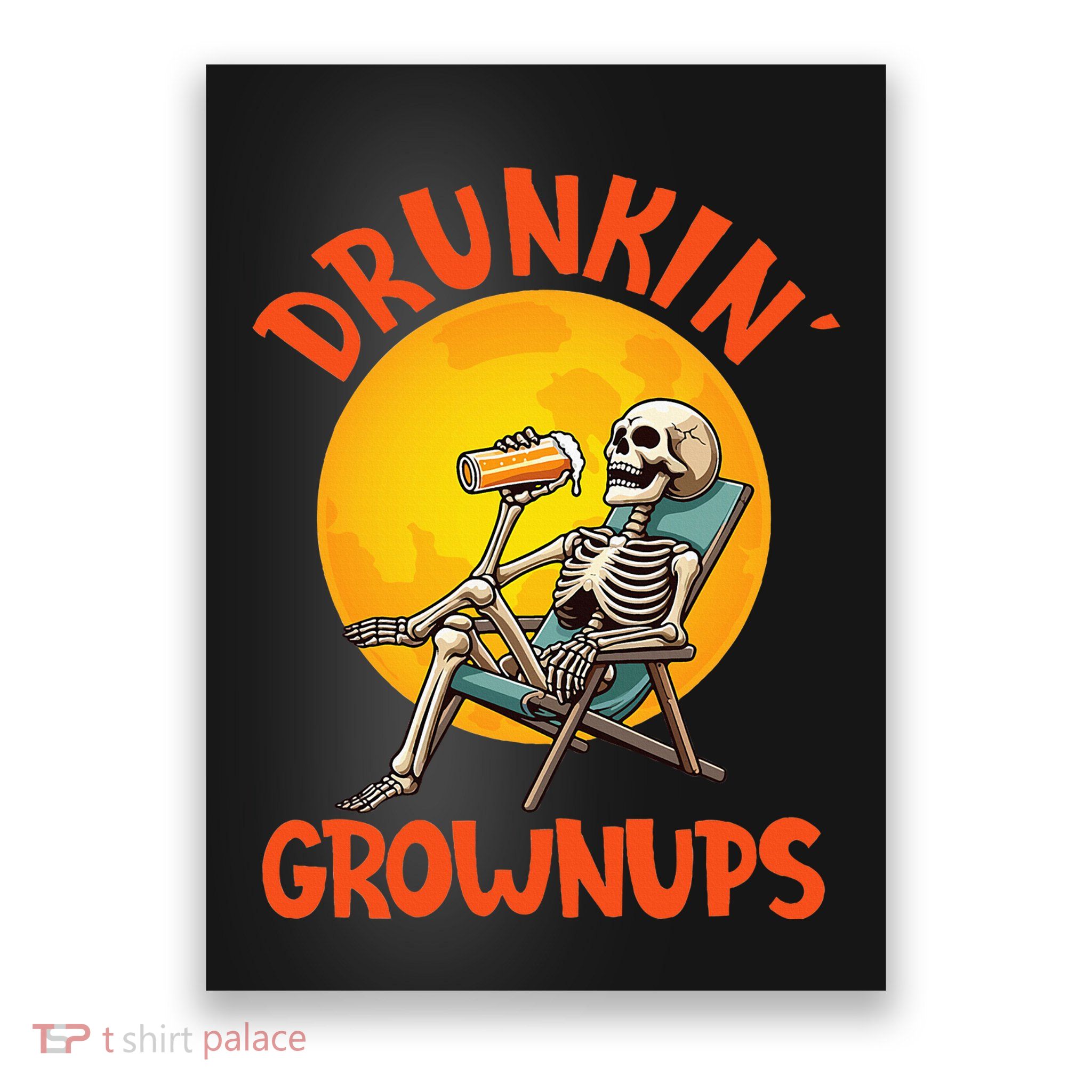 Skeleton Drinking Beer Halloween Drinker Drunkin Grownups Poster